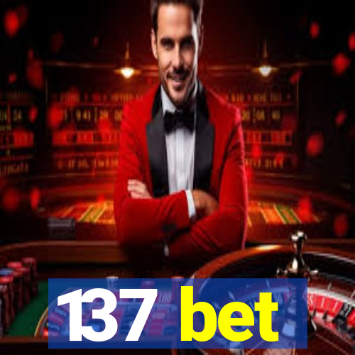 137 bet